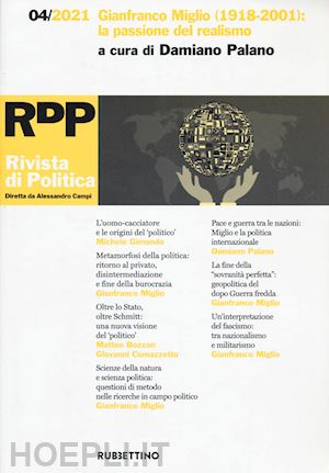 palano d.(curatore) - rivista di politica (2021). vol. 4: gianfranco miglio (1918-2001): la passione del realismo