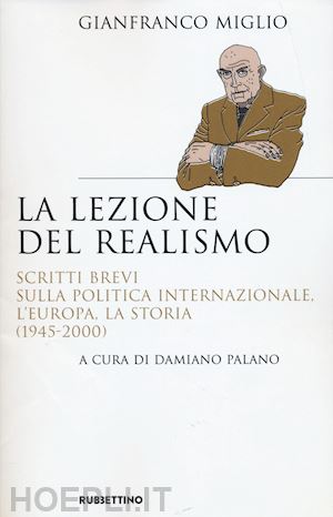 miglio gianfranco - la lezione del realismo