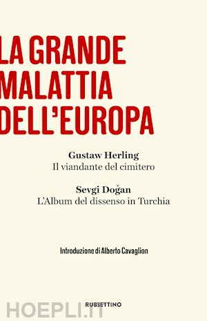 herling gustaw; dogan sevgi - la grande malattia dell'europa