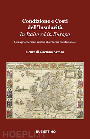 armao g. (curatore) - condizione e costi dell'insularita'. in italia e in europa. con aggiornamenti re