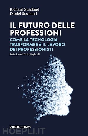 susskind richard; susskind daniel - futuro delle professioni