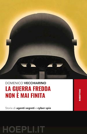 vecchiarino domenico - la guerra fredda non e' mai finita