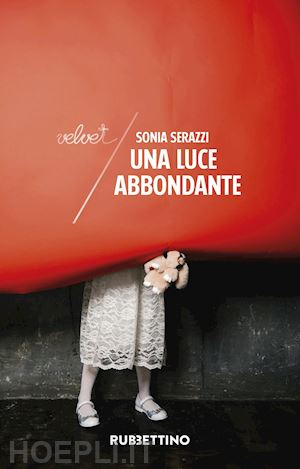 serazzi sonia - una luce abbondante