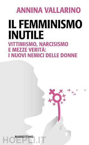 vallarino annina - il femminismo inutile