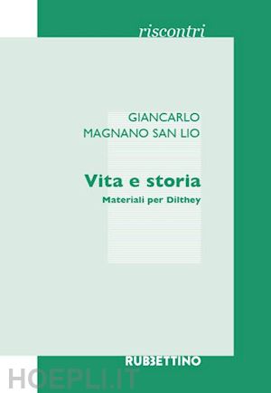 magnano san lio giancarlo - vita e storia. materiali per dilthey