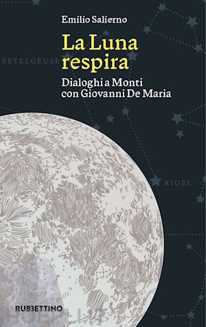 salierno emilio - la luna respira. dialoghi a monti con giovanni de maria