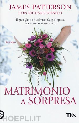 patterson james; dilallo richard - matrimonio a sorpresa