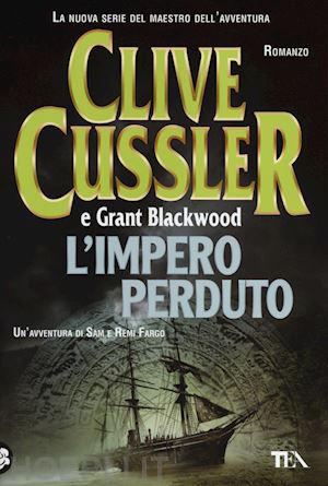 cussler clive; blackwood grant - l'impero perduto