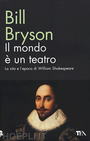 bryson bill - il mondo e' un teatro