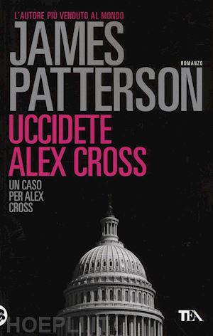 patterson james - uccidete alex cross