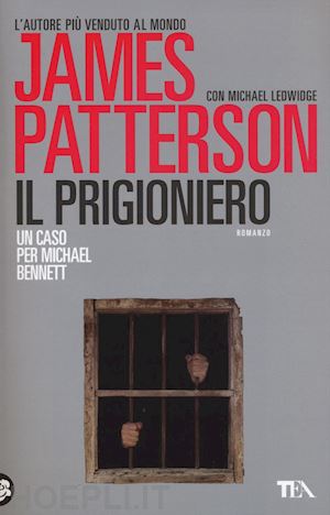 patterson james; ledwidge michael - il prigioniero