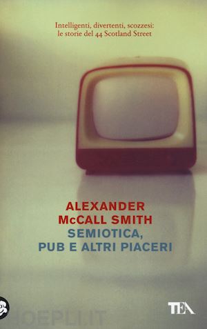 mccall smith alexander - semiotica, pub e altri piaceri