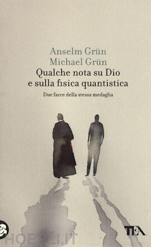 grun anselm; grun michael - qualche nota su dio e sulla fisica quantistica