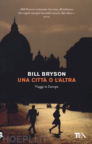bryson bill - una citta' o l'altra. viaggi in europa