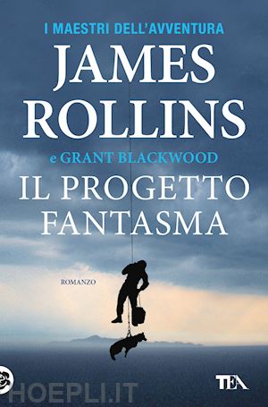 rollins james; blackwood grant - il progetto fantasma