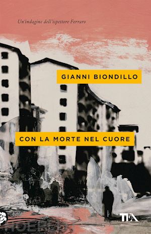 biondillo gianni - con la morte nel cuore