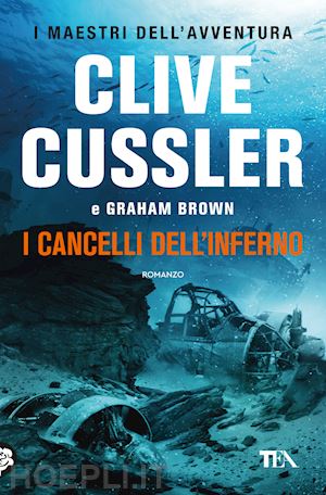 cussler clive; brown graham - i cancelli dell'inferno