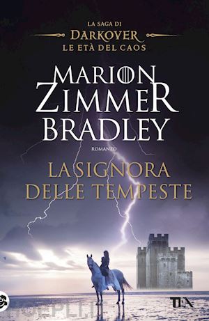 zimmer bradley marion - la signora delle tempeste. la saga di darkover. le eta' del caos