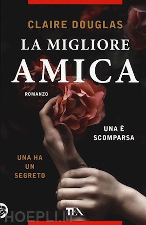 douglas claire - la migliore amica