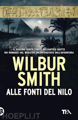 smith wilbur - alle fonti del nilo. nuova ediz.
