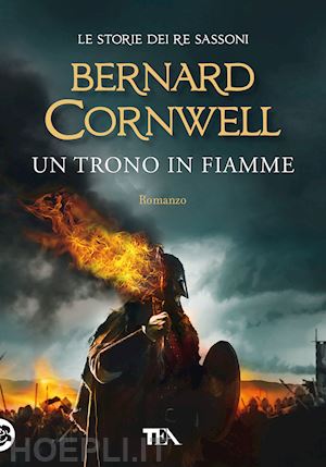 cornwell bernard - un trono in fiamme. le storie dei re sassoni