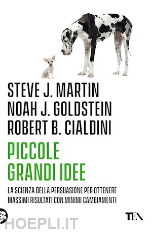 martin steve j.; goldstein noah j.; cialdini robert b. - piccole grandi idee