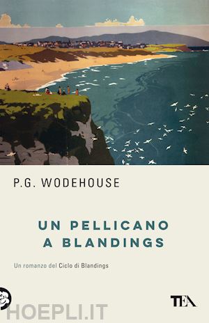 wodehouse pelham g. - un pellicano a blandings