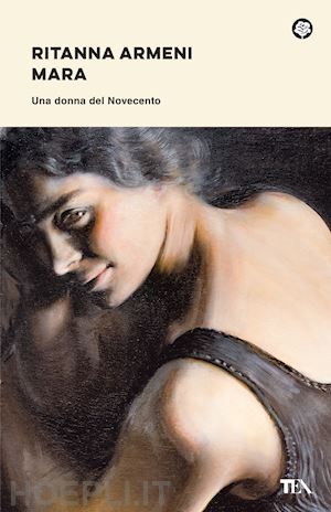 armeni ritanna - mara. una donna del novecento