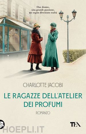 jacobi charlotte - le ragazze dell'atelier dei profumi