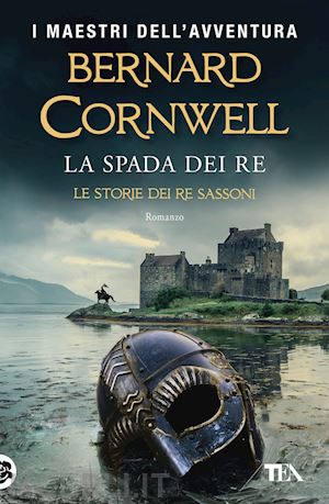 cornwell bernard - la spada dei re. le storie dei re sassoni