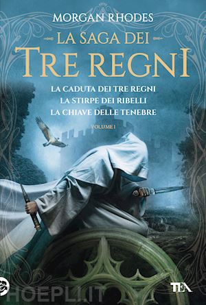 rhodes morgan - saga dei tre regni: la caduta dei tre regni-la stirpe dei ribelli-la chiave dell