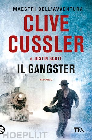 cussler clive; scott justin - il gangster