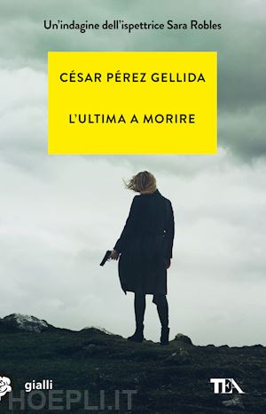 perez gellida cesar - l'ultima a morire