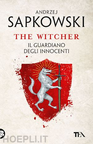 sapkowski andrzej - il guardiano degli innocenti. the witcher . vol. 1