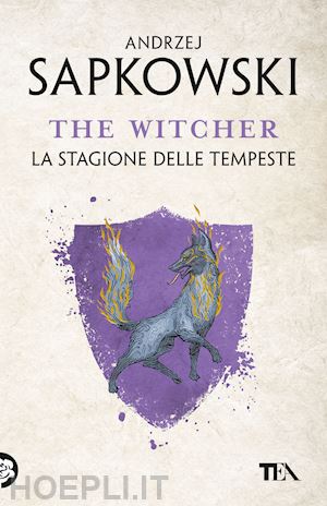 sapkowski andrzej - la stagione delle tempeste. the witcher . vol. 8