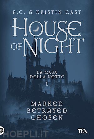cast p. c.; cast kristin - house of night. la casa della notte. vol. 1