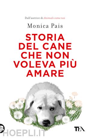 pais monica - storia del cane che non voleva piu' amare