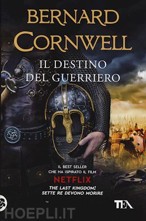 cornwell bernard - il destino del guerriero. le storie dei re sassoni