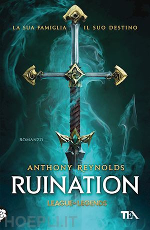 reynolds anthony - ruination. un romanzo di league of legends