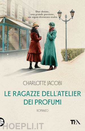 jacobi charlotte - le ragazze dell'atelier dei profumi