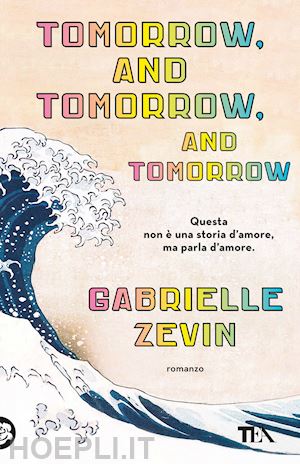zevin gabrielle - tomorrow, and tomorrow, and tomorrow. ediz. italiana