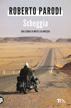 parodi roberto - scheggia - una storia di moto e di amicizia