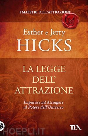 hicks esther; hicks jerry - la legge dell'attrazione