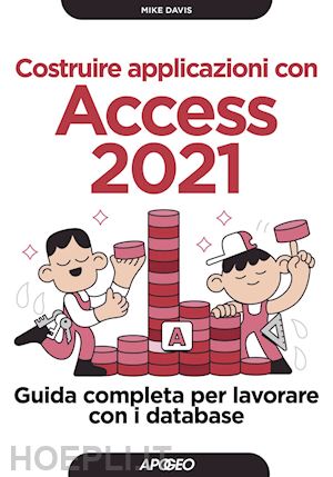 davis mike - costruire applicazioni con access 2021