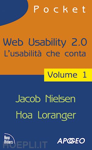 nielsen jakob; loranger hoa - web usability 2.0 - l'usabilita' che conta vol.1