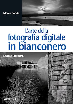 fodde marco - l'arte della fotografia digitale in bianconero