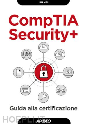 neil ian - comptia security+. guida alla certificazione