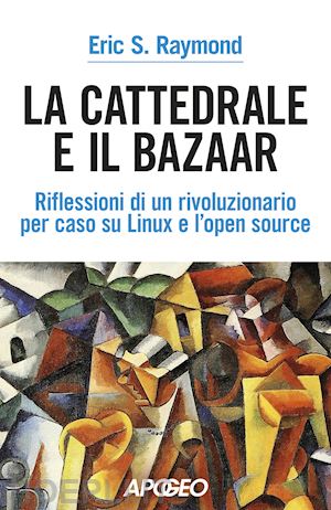 raymond eric steven - cattedrale e il bazaar