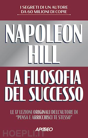 hill napoleon - la filosofia del successo