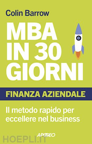 barrow colin - mba in 30 giorni - finanza aziendale